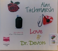 Love and Dr. Devon written by Alan Titchmarsh performed by Alan Titchmarsh on Audio CD (Unabridged)